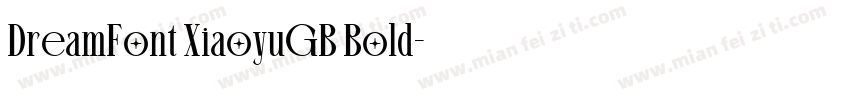 DreamFont XiaoyuGB Bold字体转换